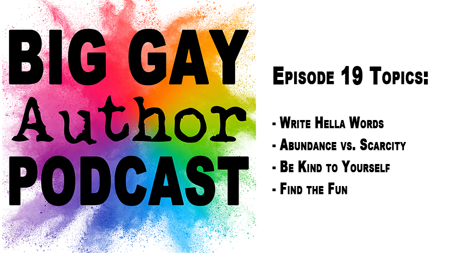 Hella Words and Having Fun – Big Gay Author Podcast episode 19