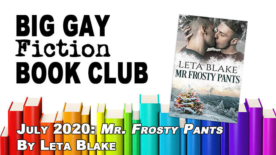 The Big Gay Fiction Book Club: Mr Frosty Pants by Leta Blake