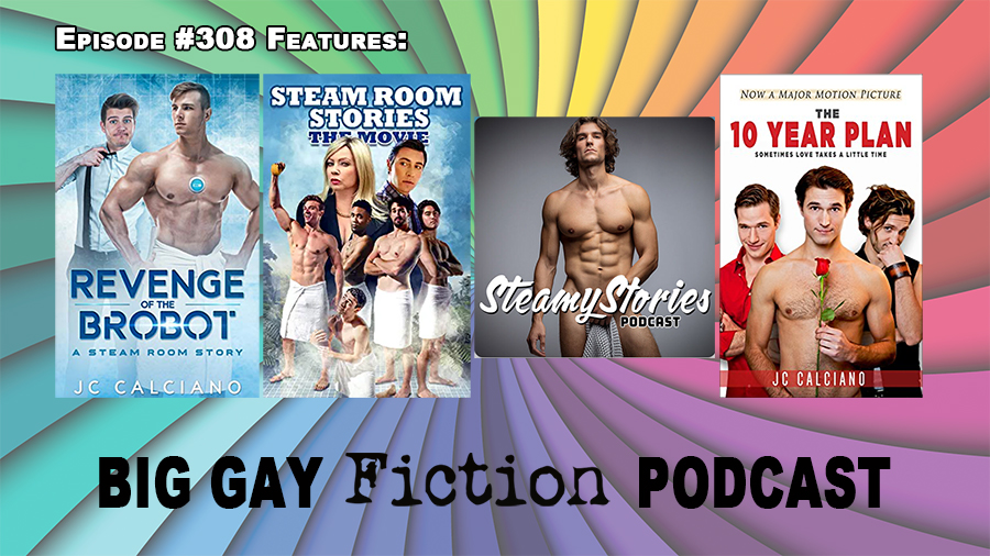 The Steamy Stories of JC Calciano – BGFP episode 308