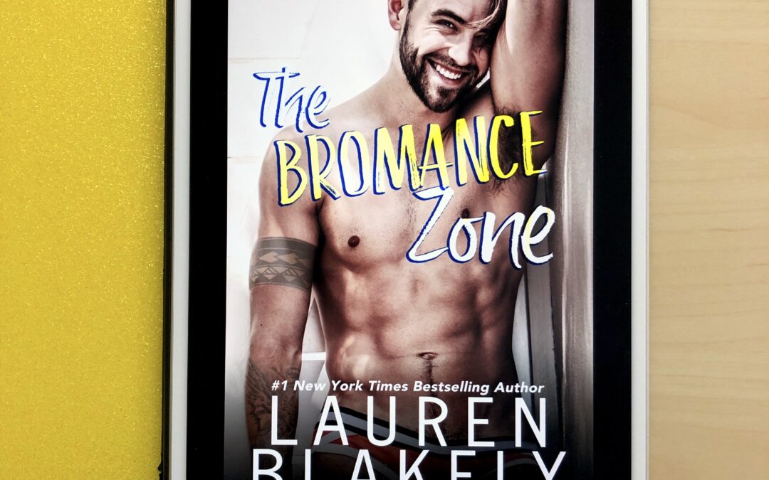 Quick Review: The Bromance Zone by Lauren Blakely