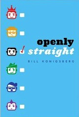 Openly Straight by Bill Konigsberg